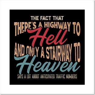 The Fact That There’s A Highway To Hell And Only A Stairway To Heaven - Vintage Posters and Art